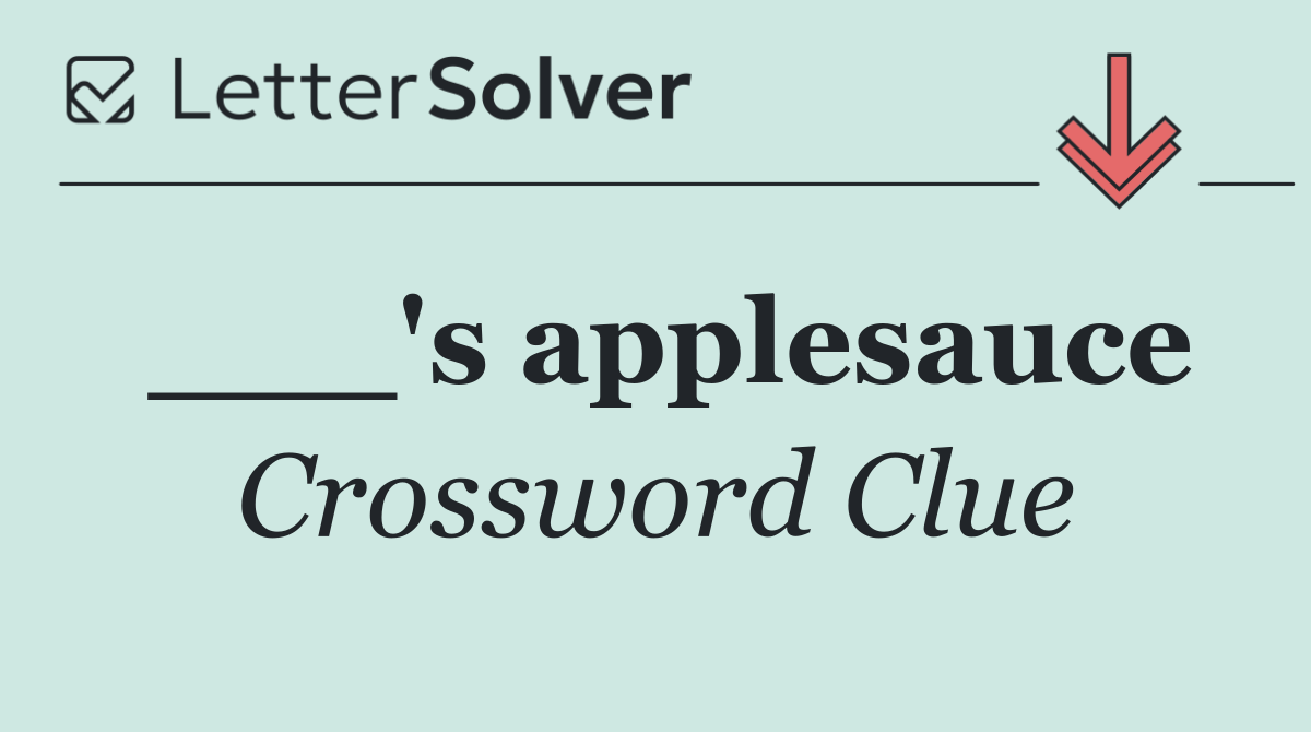 ___'s applesauce