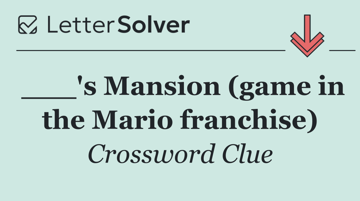 ___'s Mansion (game in the Mario franchise)