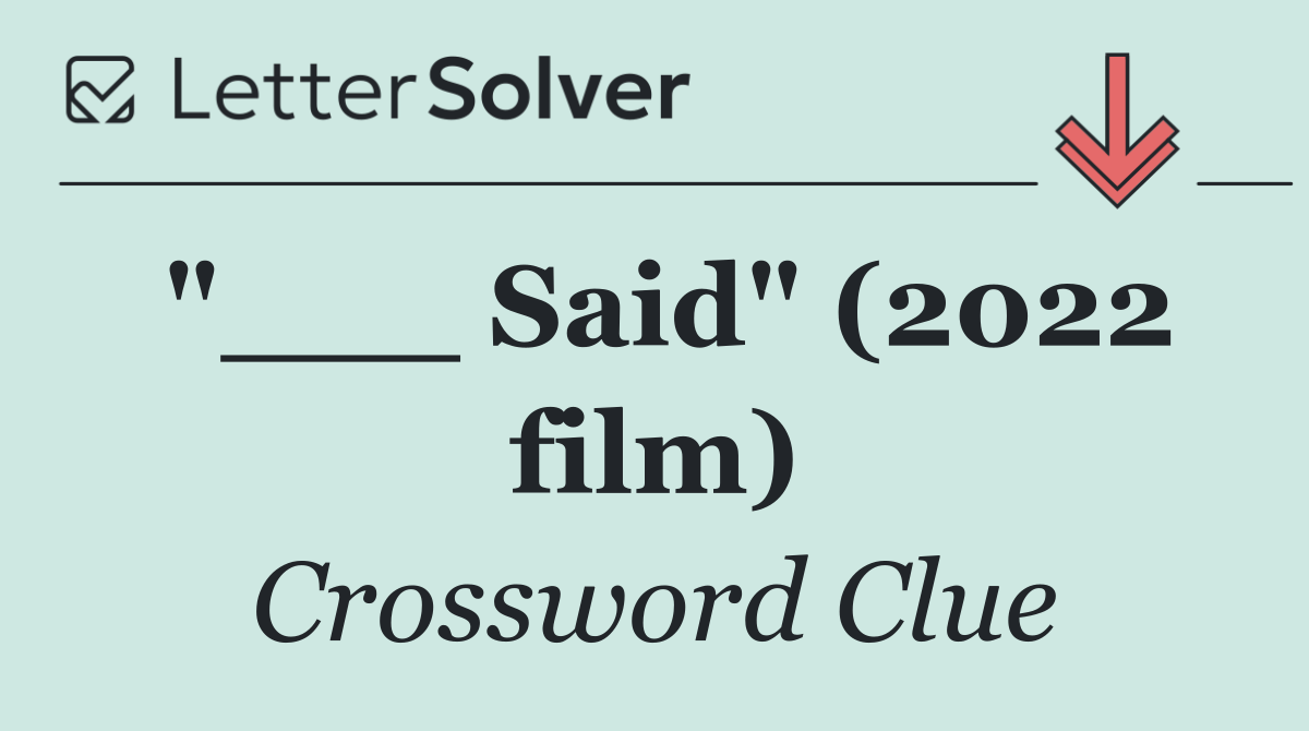 "___ Said" (2022 film)