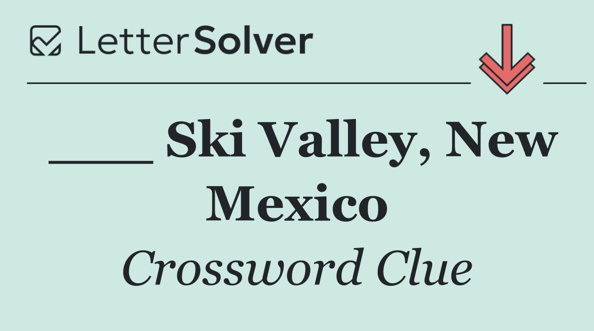 ___ Ski Valley, New Mexico