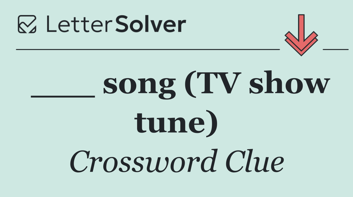 ___ song (TV show tune)