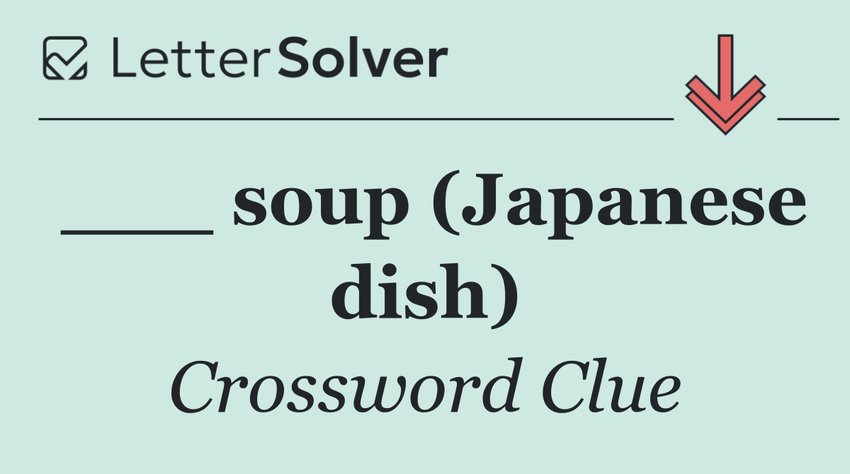 ___ soup (Japanese dish)