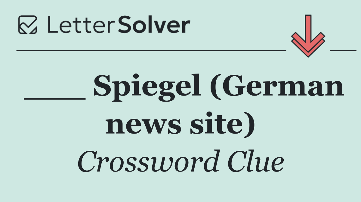 ___ Spiegel (German news site)