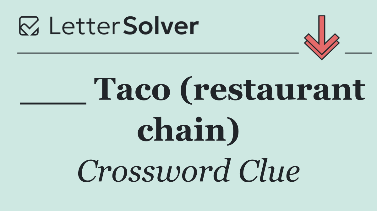 ___ Taco (restaurant chain)