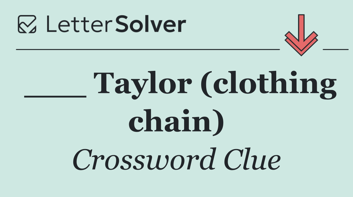 ___ Taylor (clothing chain)
