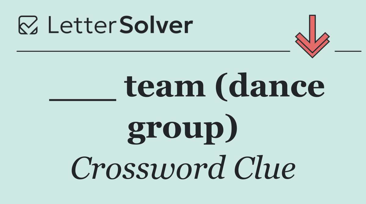 ___ team (dance group)