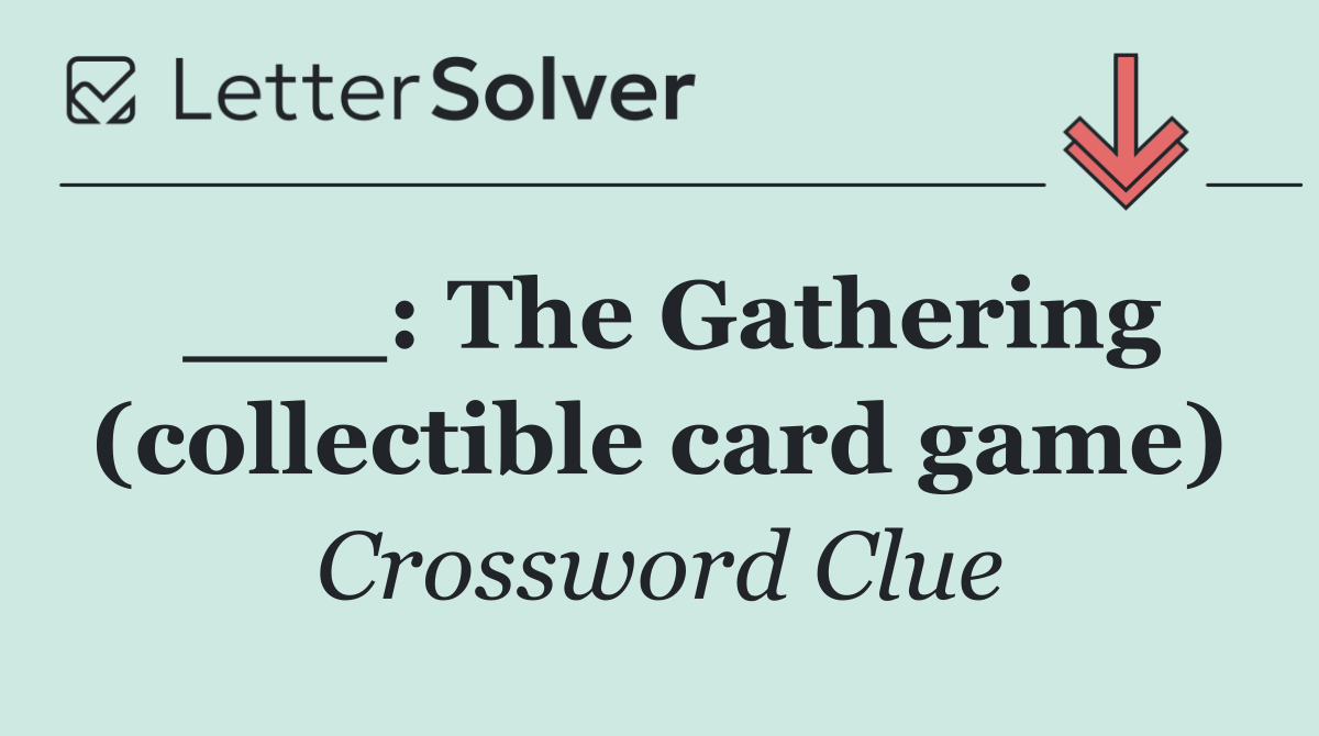 ___: The Gathering (collectible card game)