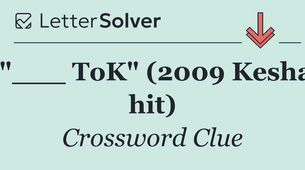 "___ ToK" (2009 Kesha hit)