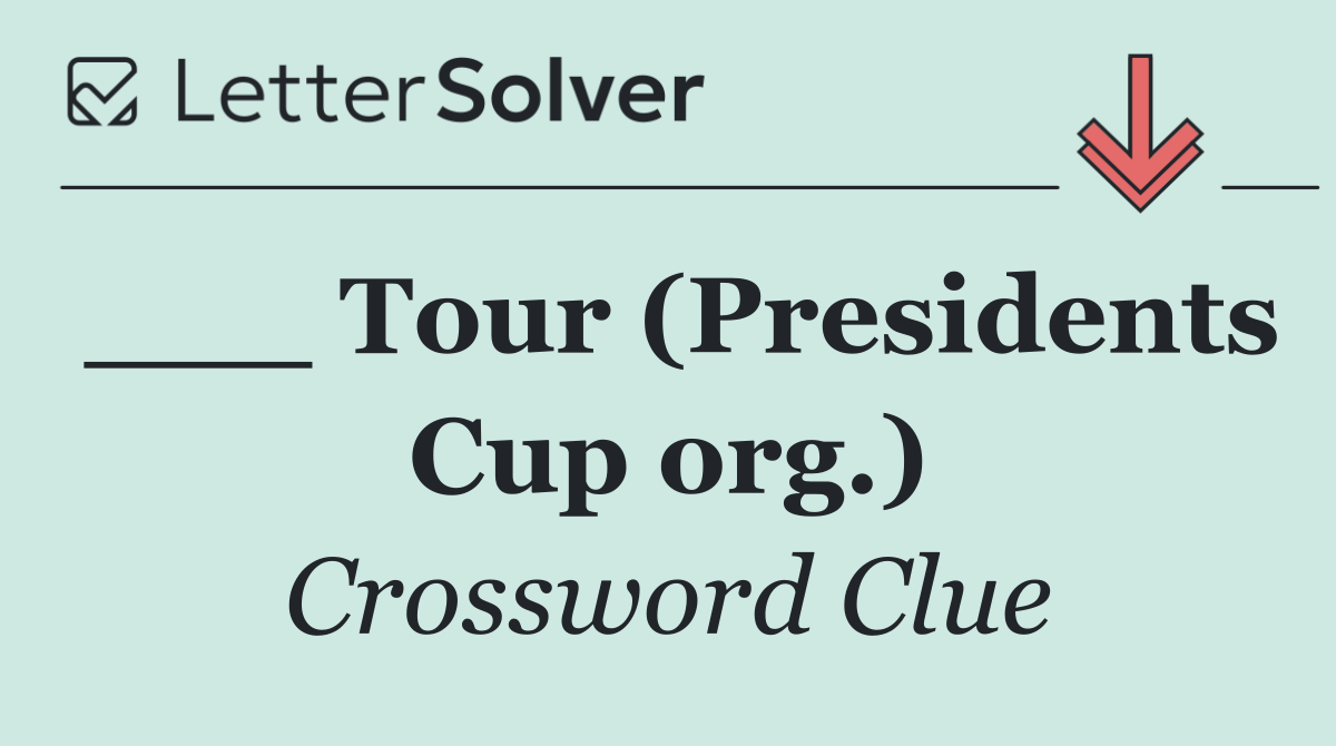 ___ Tour (Presidents Cup org.)
