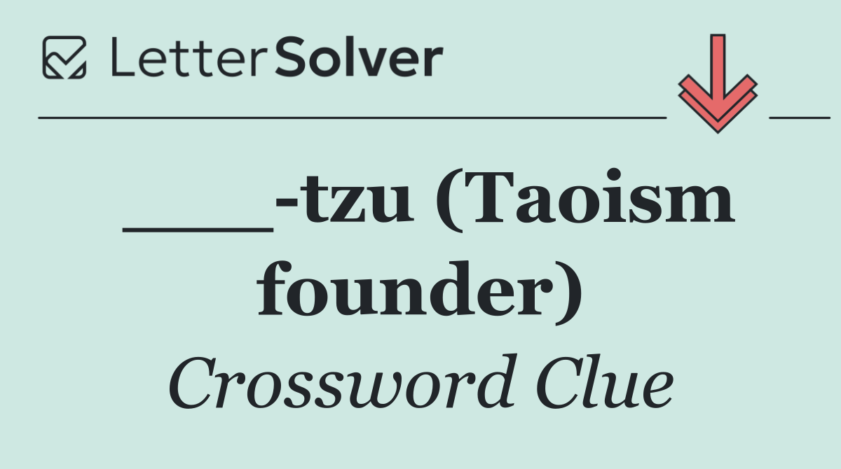 ___ tzu (Taoism founder)