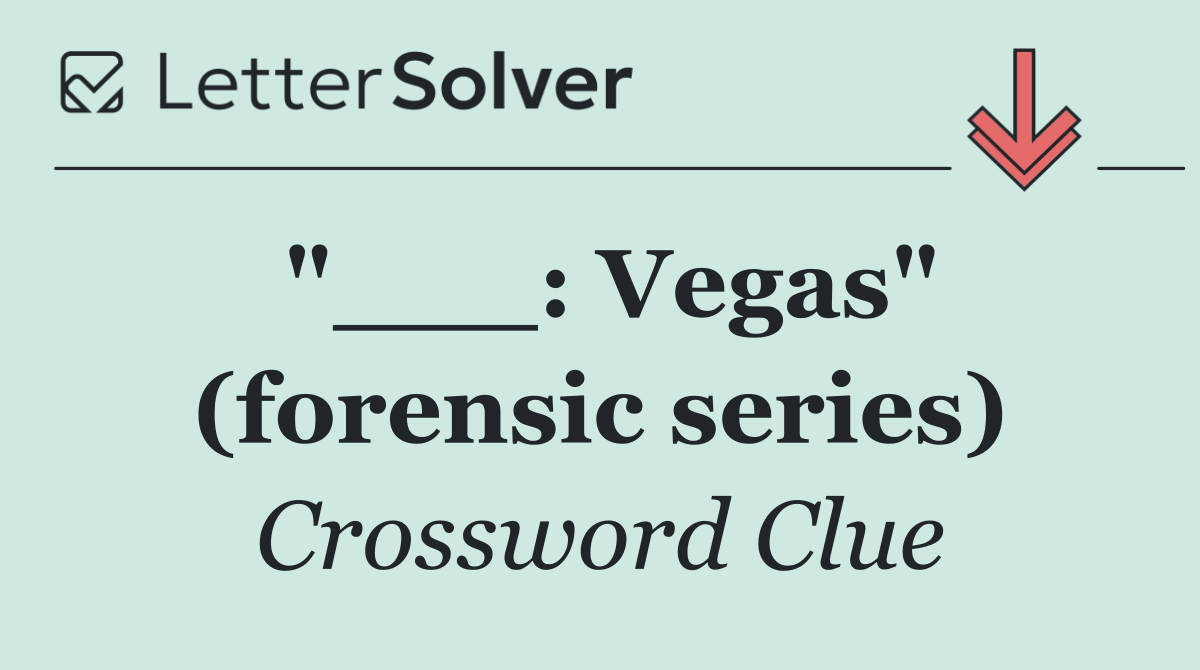 "___: Vegas" (forensic series)
