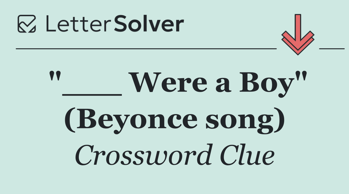 "___ Were a Boy" (Beyonce song)