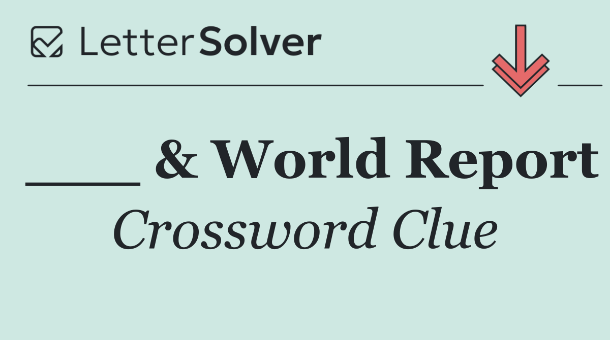 ___ & World Report