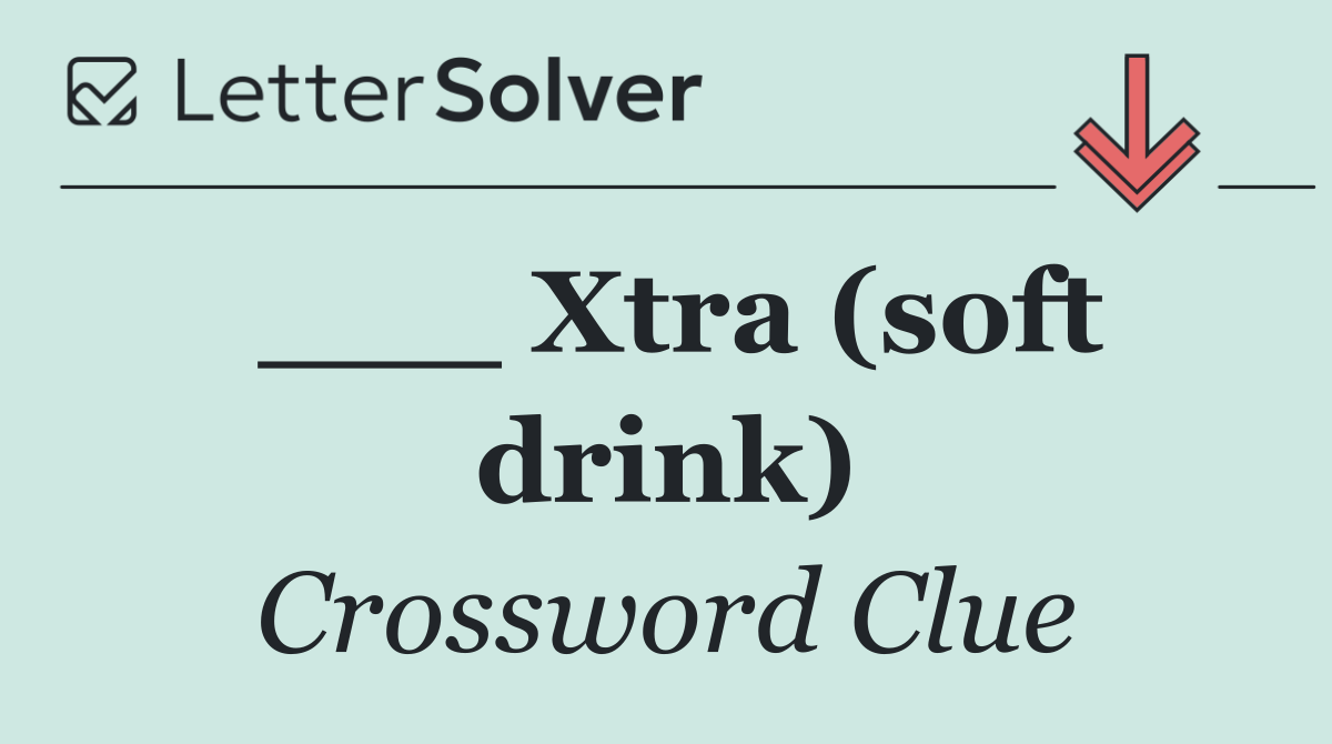 ___ Xtra (soft drink)