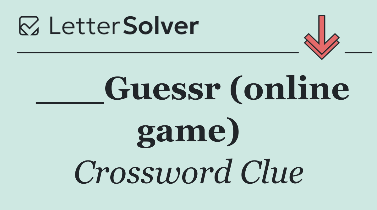___Guessr (online game)