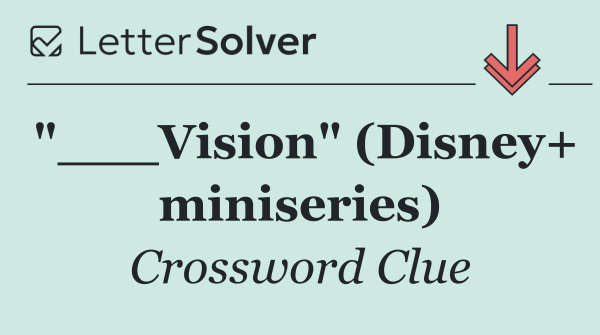 "___Vision" (Disney+ miniseries)