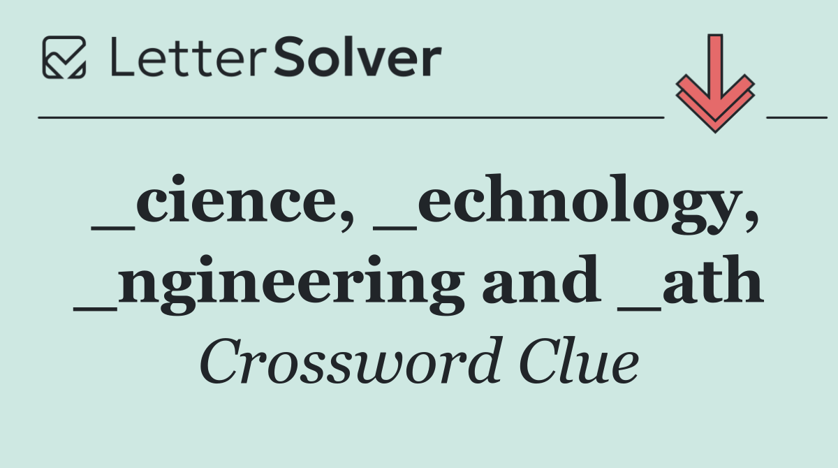 _cience, _echnology, _ngineering and _ath