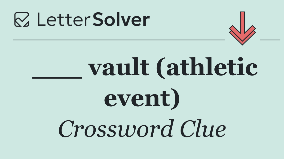 ___ vault (athletic event)