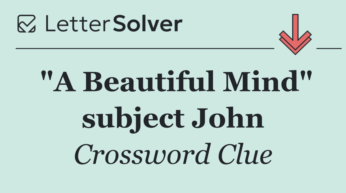 "A Beautiful Mind" subject John