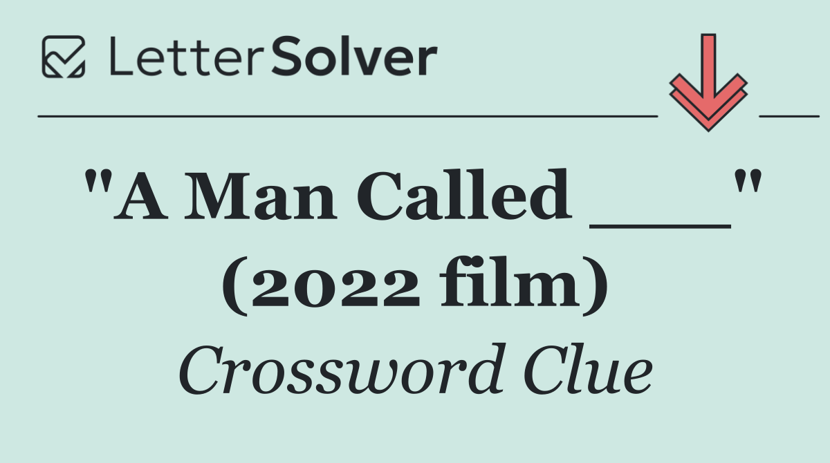 "A Man Called ___" (2022 film)