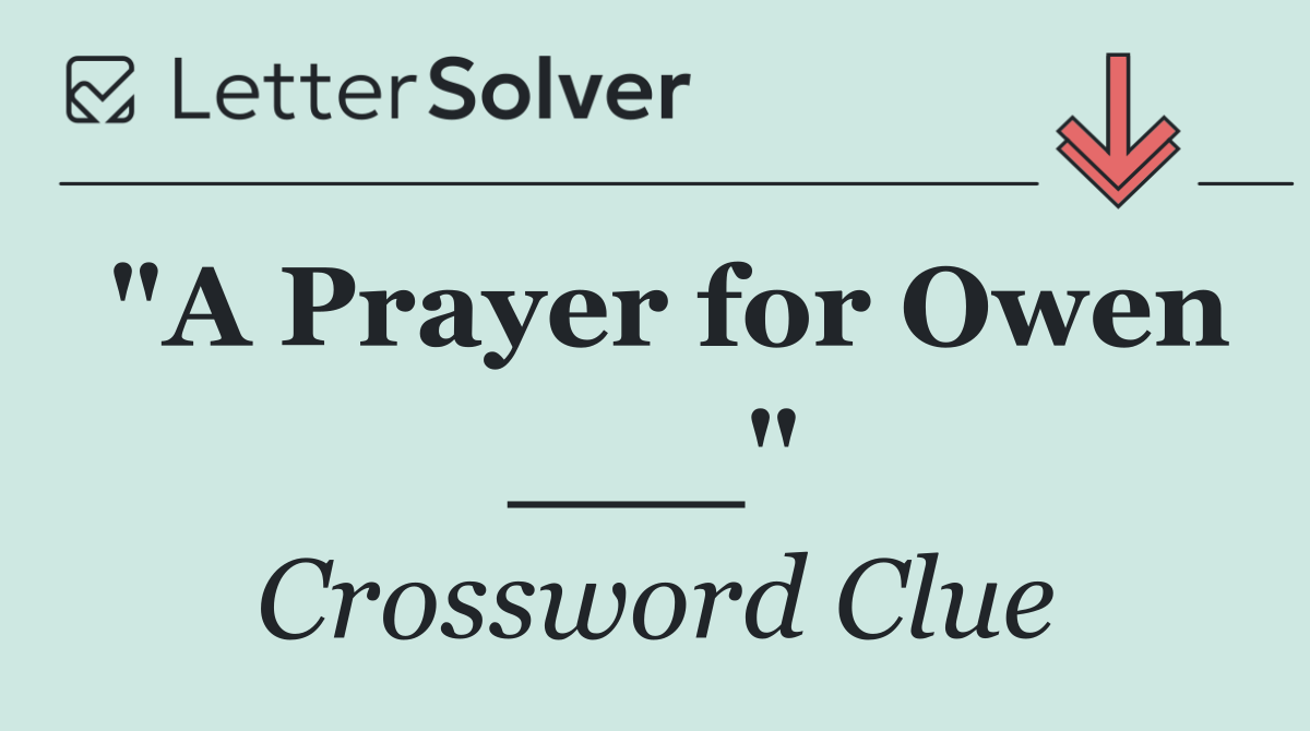 "A Prayer for Owen ___"
