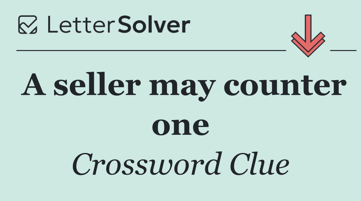 A seller may counter one