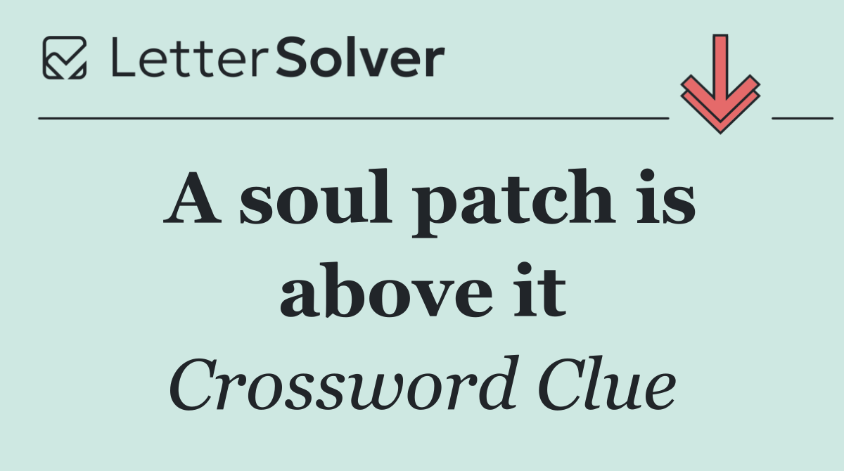 A soul patch is above it