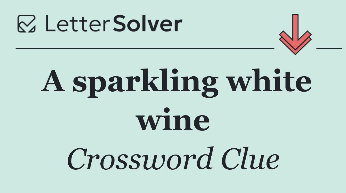 A sparkling white wine