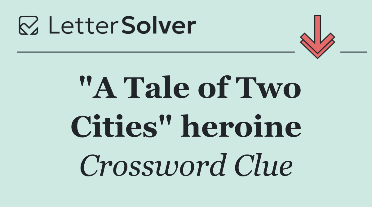 "A Tale of Two Cities" heroine