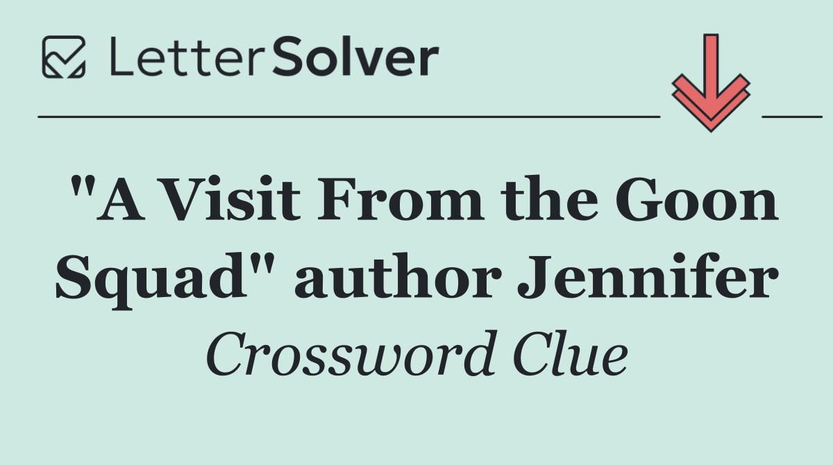 "A Visit From the Goon Squad" author Jennifer