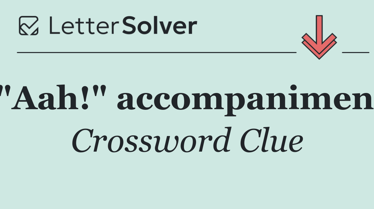 "Aah!" accompaniment