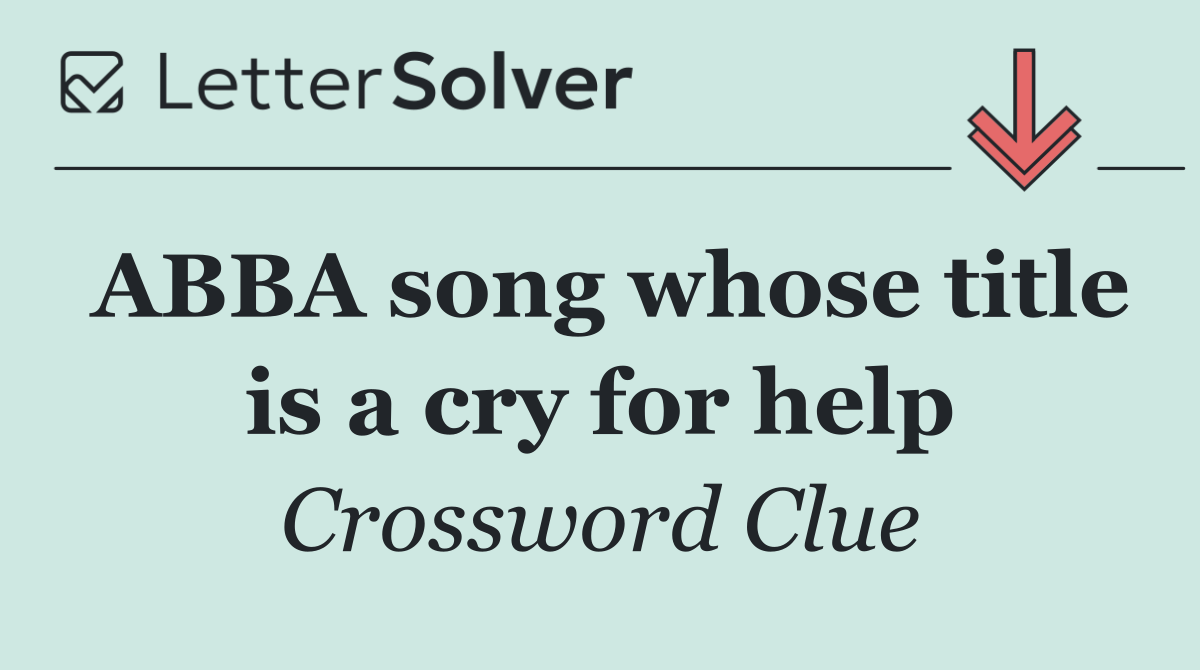 ABBA song whose title is a cry for help