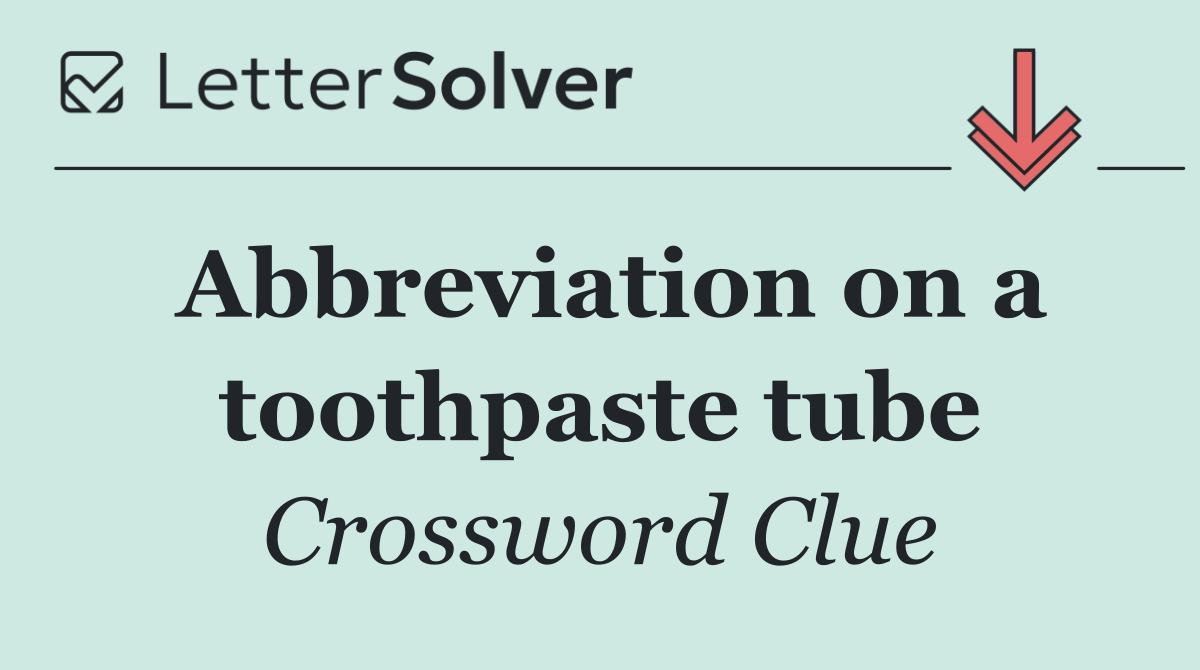 Abbreviation on a toothpaste tube