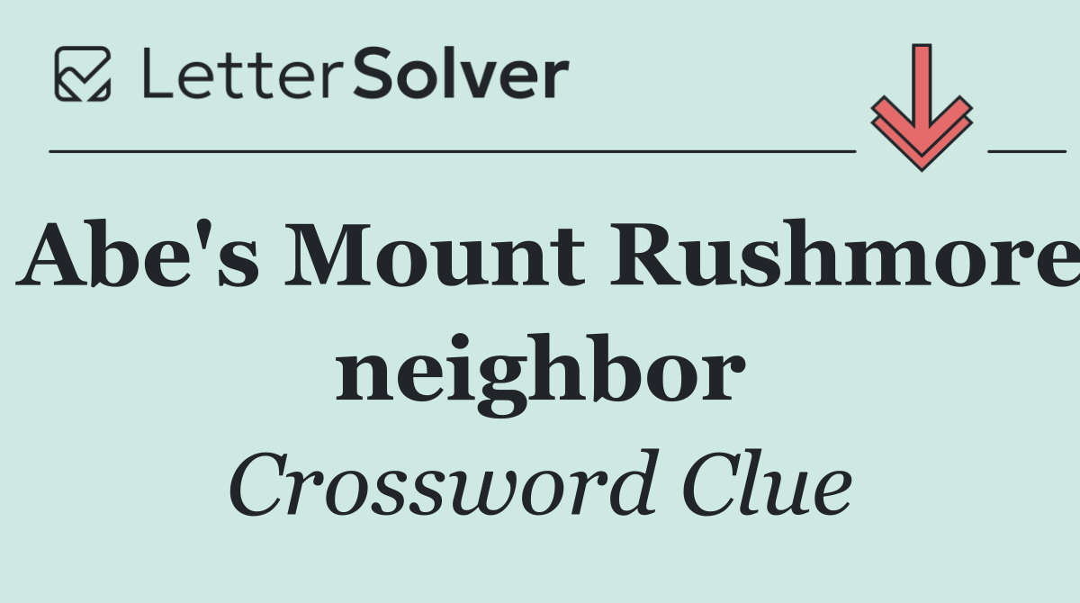 Abe's Mount Rushmore neighbor