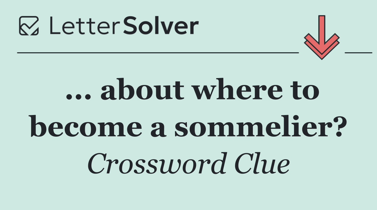 ... about where to become a sommelier?