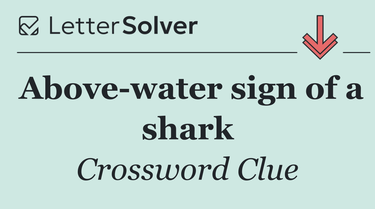 Above water sign of a shark