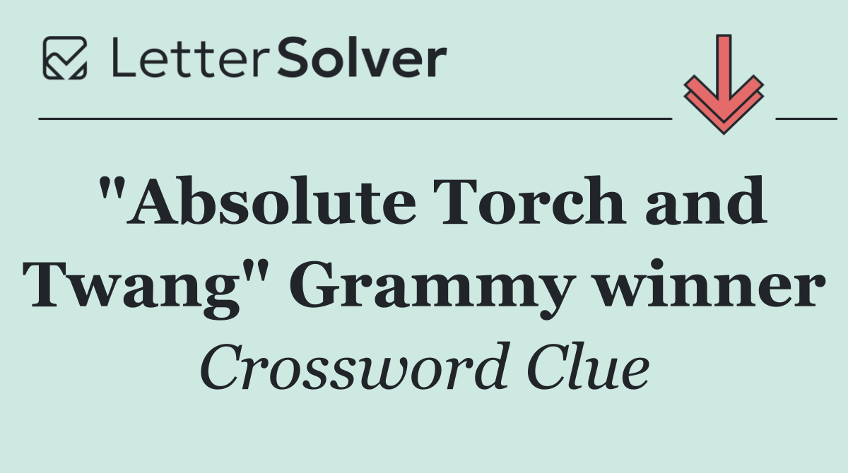 "Absolute Torch and Twang" Grammy winner