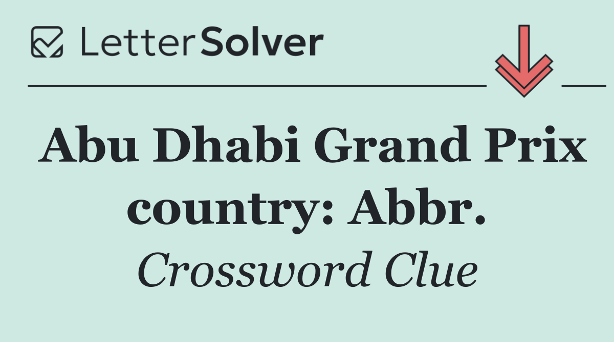 Abu Dhabi Grand Prix country: Abbr.