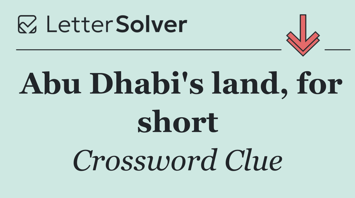 Abu Dhabi's land, for short