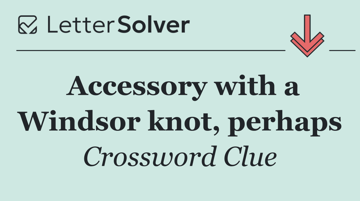 Accessory with a Windsor knot, perhaps