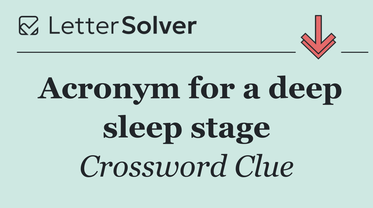 Acronym for a deep sleep stage