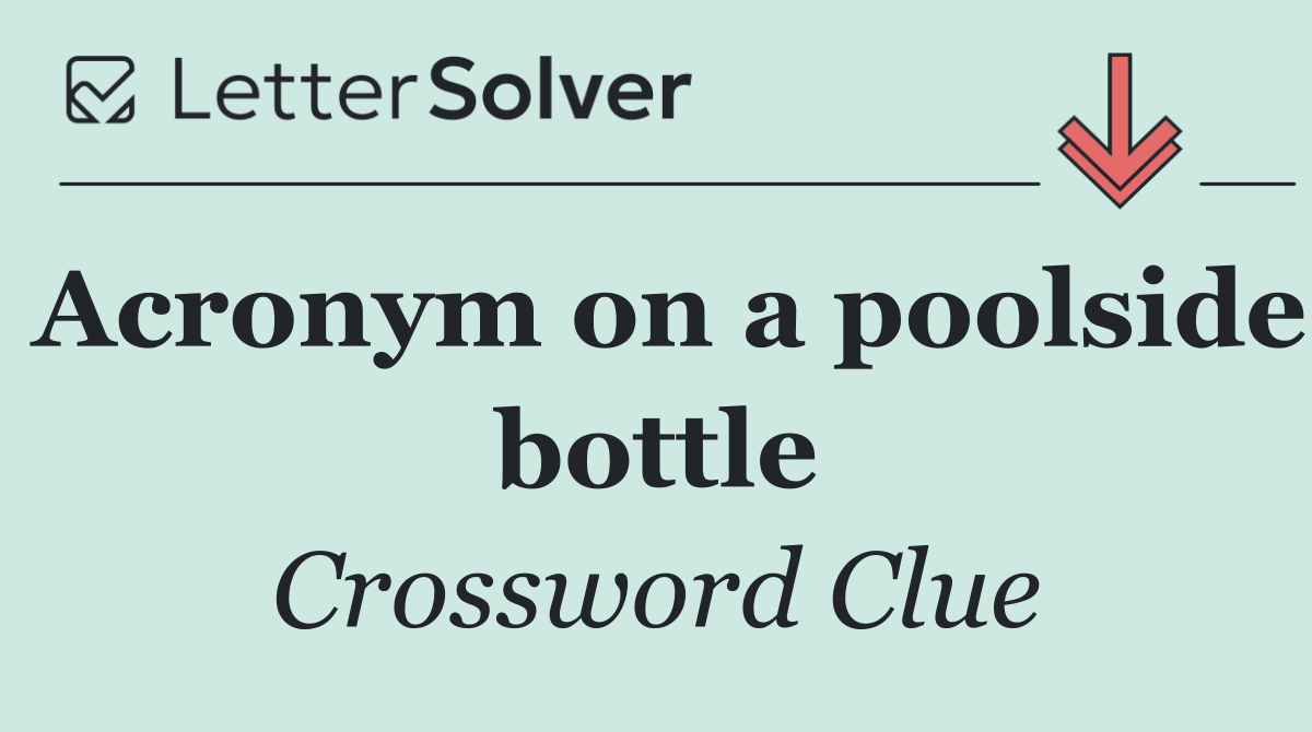 Acronym on a poolside bottle