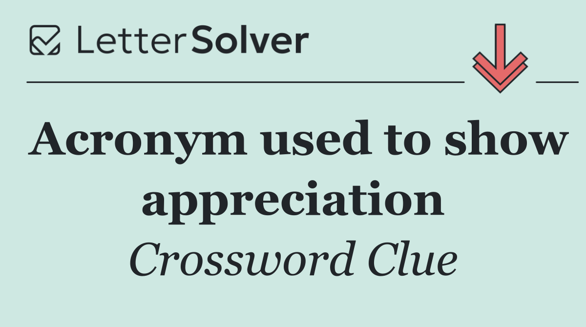 Acronym used to show appreciation