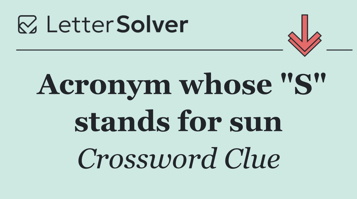 Acronym whose "S" stands for sun