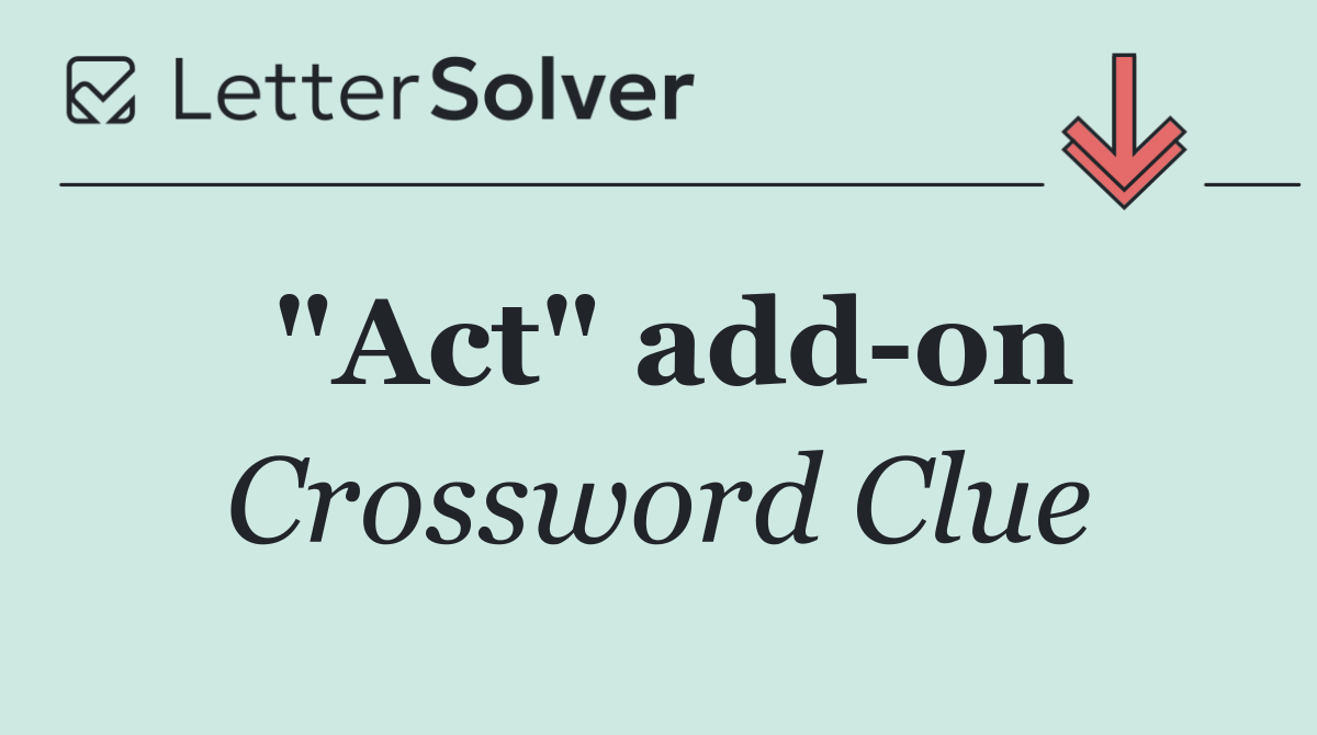 "Act" add on