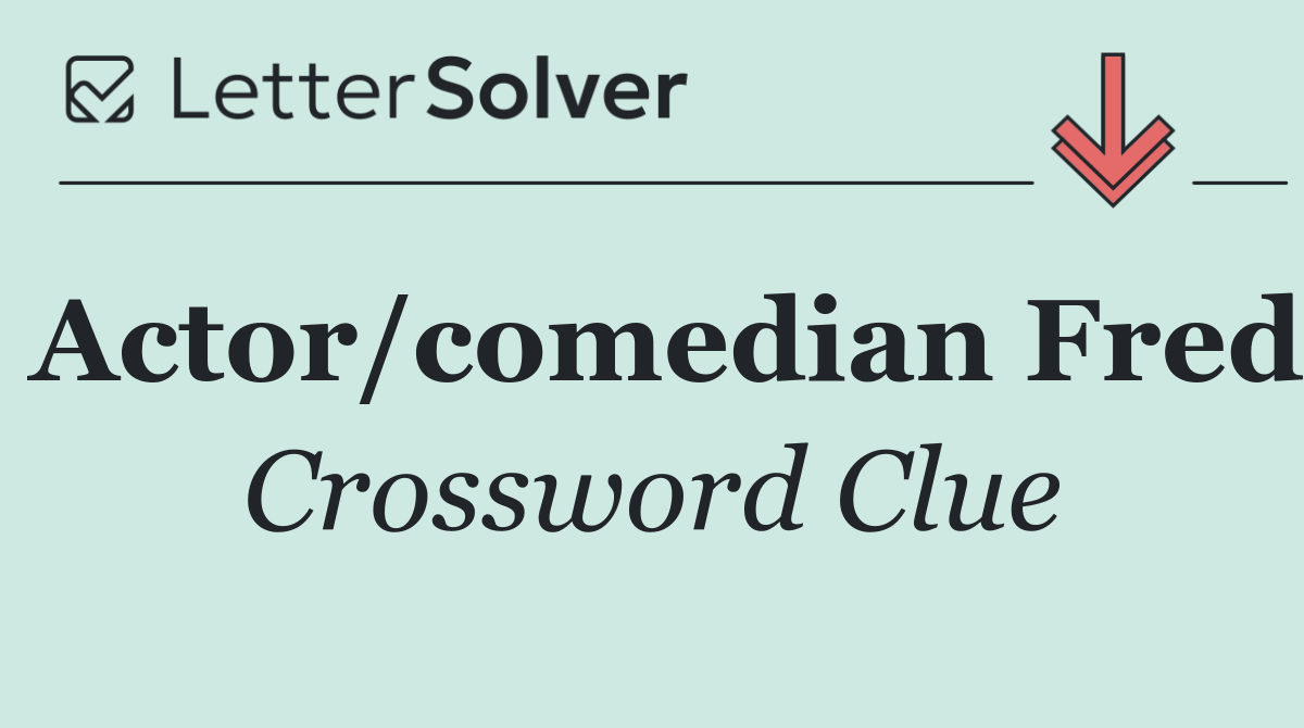 Actor/comedian Fred