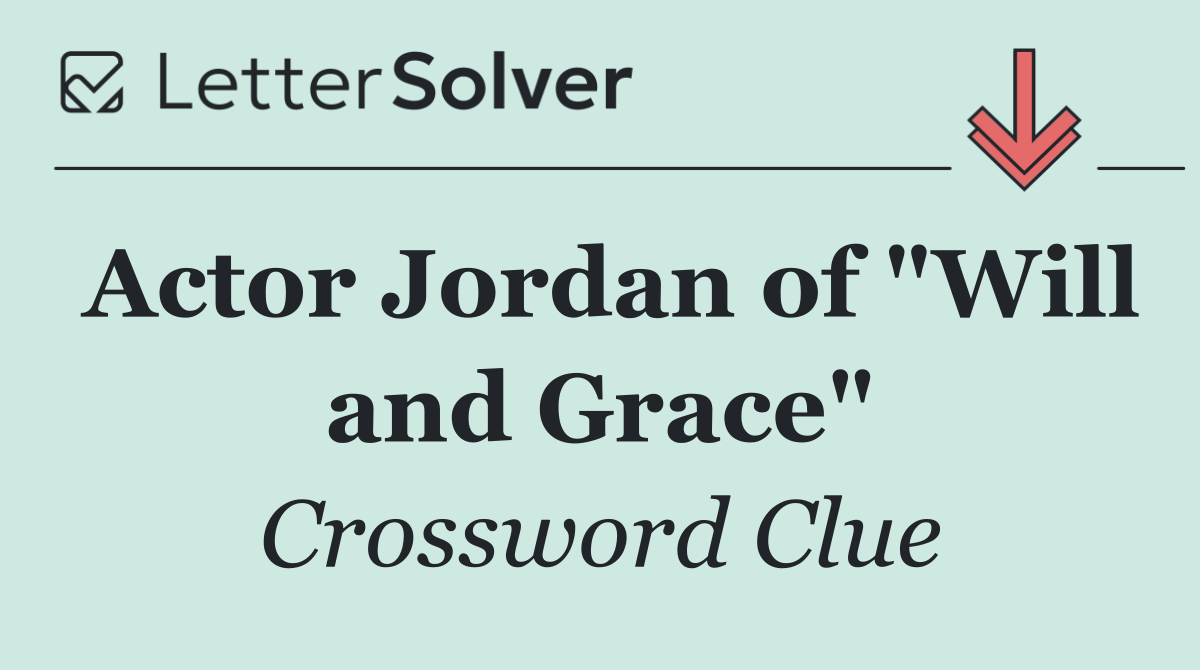 Actor Jordan of "Will and Grace"