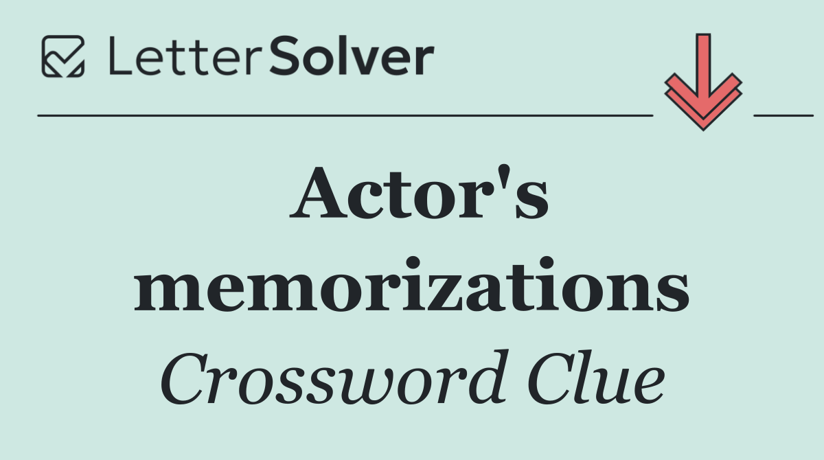Actor's memorizations