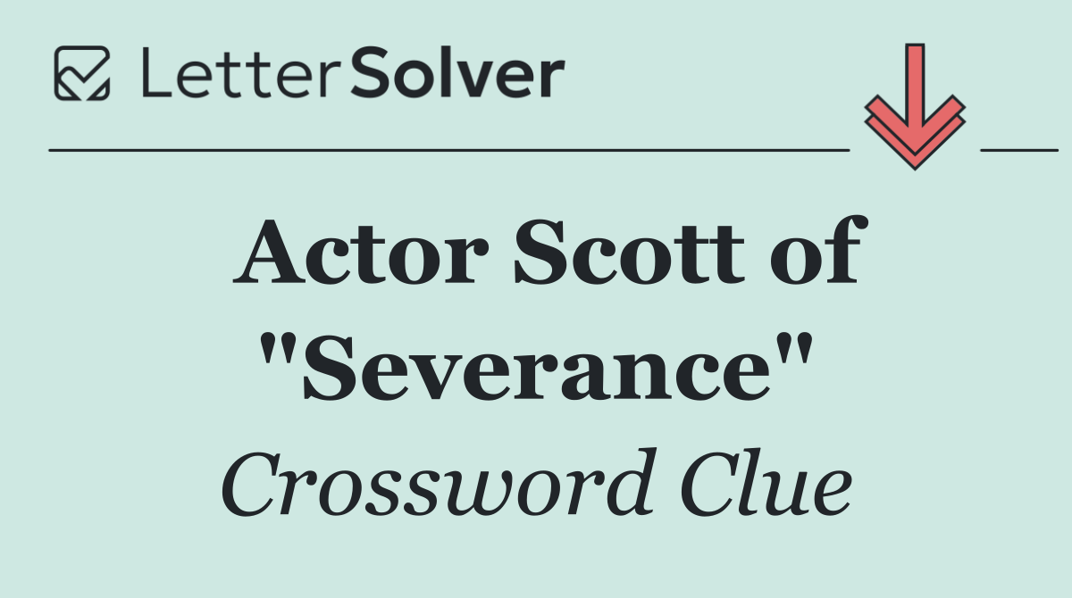Actor Scott of "Severance"