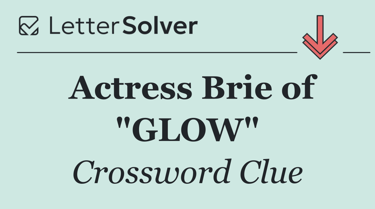Actress Brie of "GLOW"